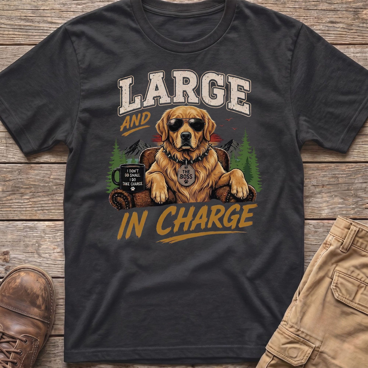 Golden retriever wearing sunglasses and a collar with "The Boss" tag, text says "LARGE AND IN CHARGE".