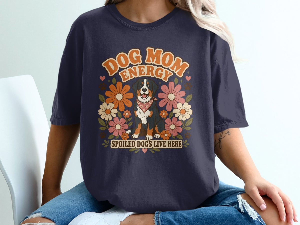 Dog Mom Energy, spoiled dogs live here graphic on dark blue shirt.