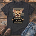 Chihuahua mugshot graphic on dark t-shirt reading "Most Wanted Zoomie, Reckless Speeding".