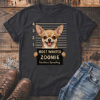 Chihuahua mugshot graphic on dark t-shirt reading "Most Wanted Zoomie, Reckless Speeding".