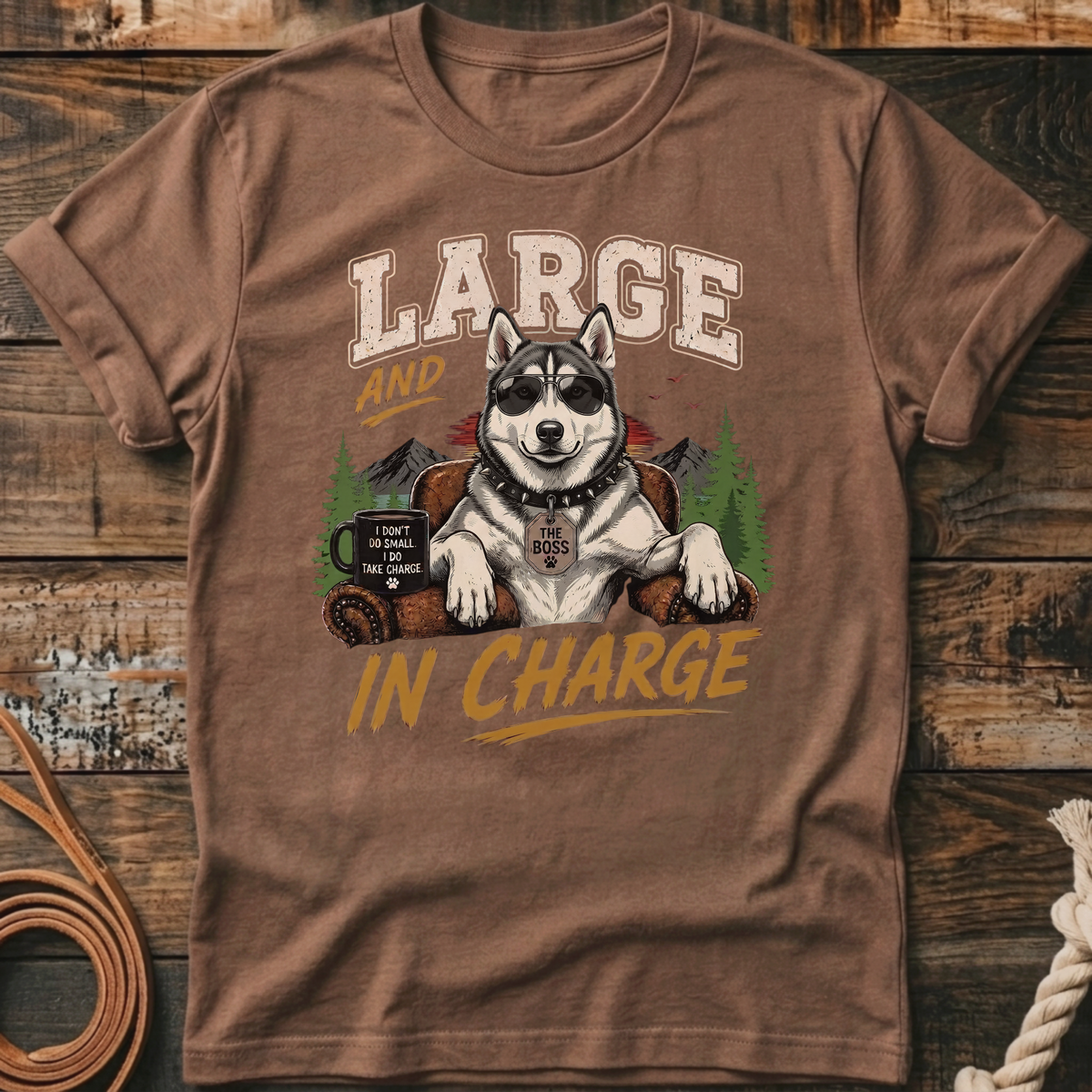 Brown t-shirt with husky dog wearing sunglasses and collar, saying "Large and in Charge".