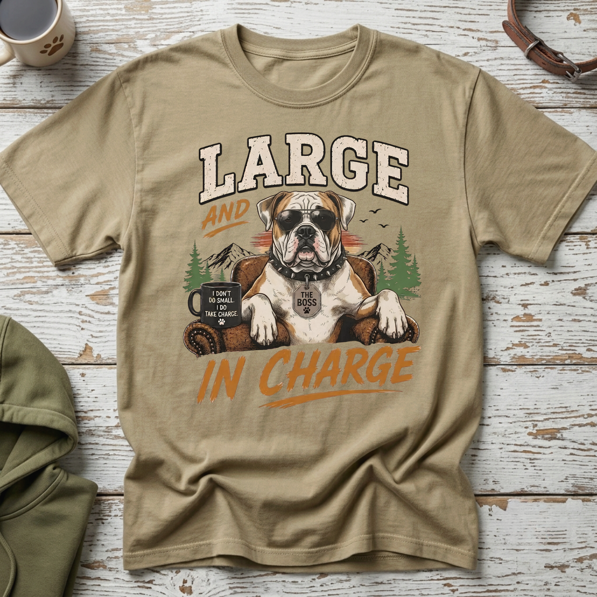 T-shirt with text "LARGE AND IN CHARGE" featuring a bulldog in sunglasses.