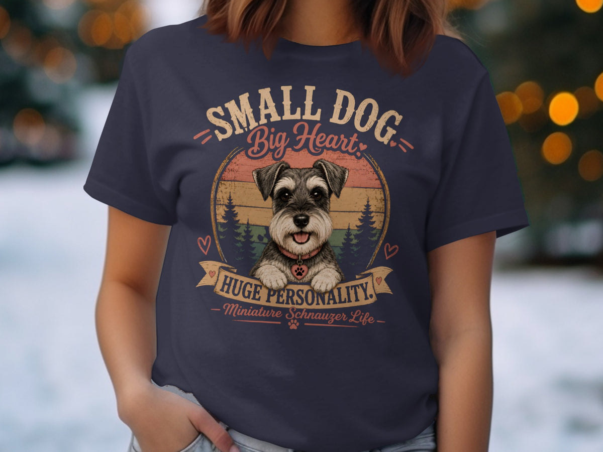 Schnauzer wearing a collar, "Small Dog Big Heart Huge Personality" graphic.