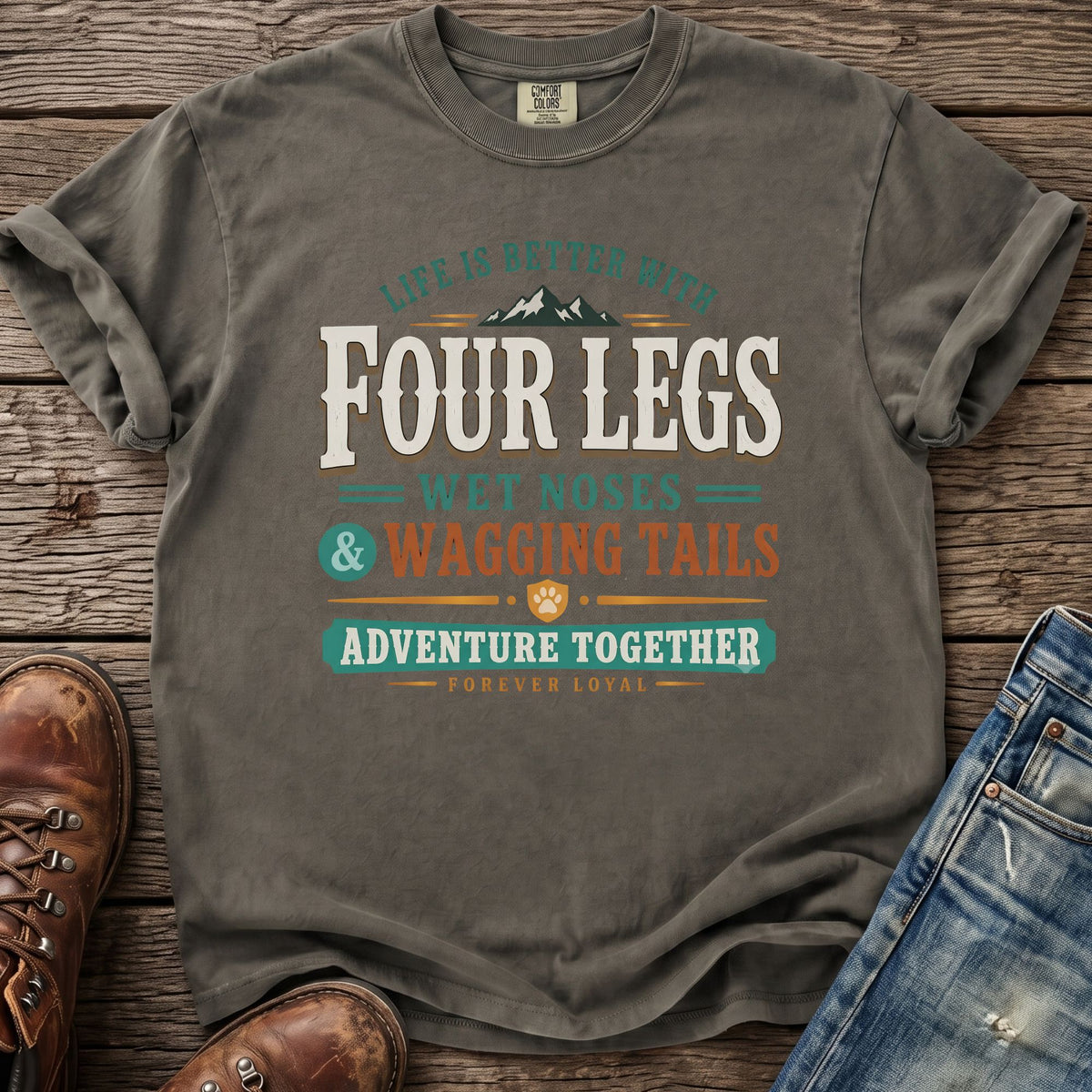 Grey t-shirt with "Life is Better with Four Legs, Wet Noses & Wagging Tails" graphic.