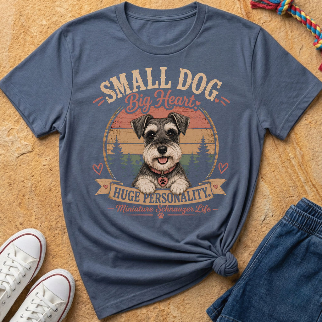 Blue t-shirt with a Miniature Schnauzer graphic and text "SMALL DOG BIG HEART HUGE PERSONALITY Miniature Schnauzer Life".