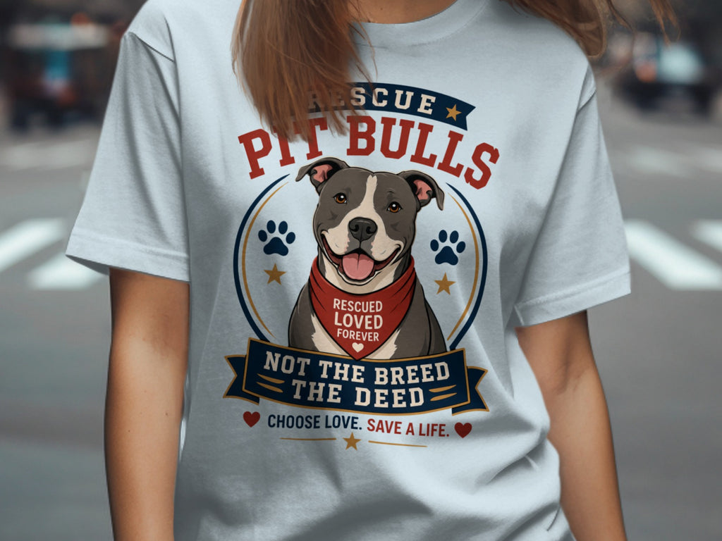 T-shirt with Pitbull graphic, "Rescue Pit Bulls," and "Not the Breed, The Deed" text.