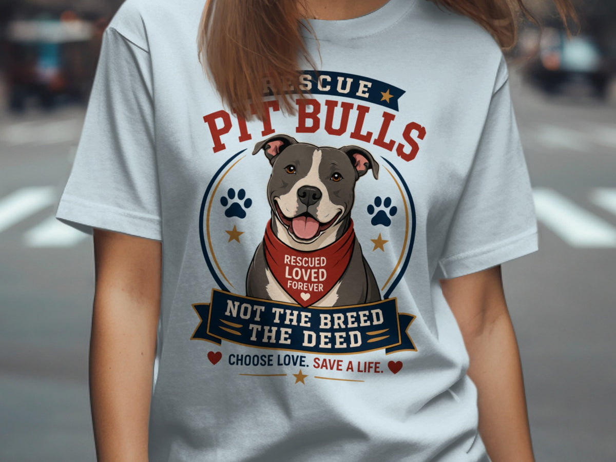 T-shirt with Pitbull graphic, "Rescue Pit Bulls," and "Not the Breed, The Deed" text.