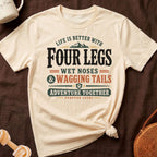 Cream t-shirt with "Life is Better With Four Legs" text.