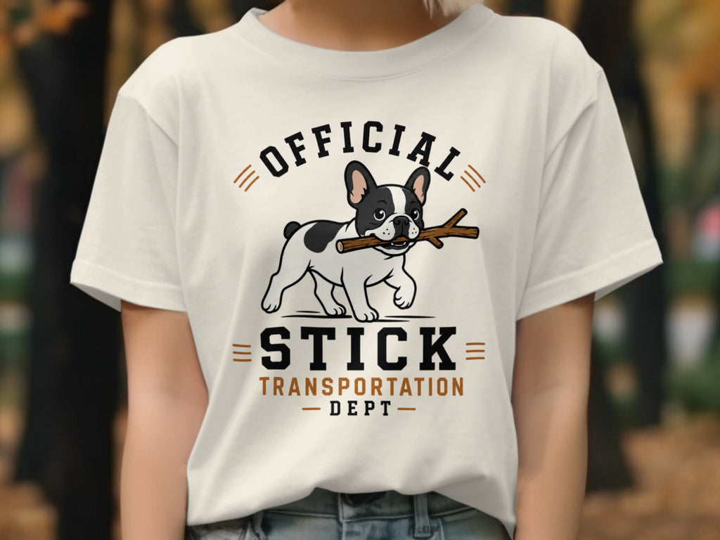 French Bulldog with stick graphic and text "OFFICIAL STICK TRANSPORTATION DEPT".