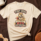 Cream t-shirt with "TINY DOG, BIG OPINIONS" text and a Pomeranian dog graphic.
