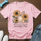 Pink t-shirt with a chihuahua and sunflowers graphic that reads "You Are My Sunshine Pup".