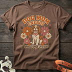 Brown t-shirt with "Dog Mom Energy Spoiled Dogs Live Here" text and a cartoon dog.