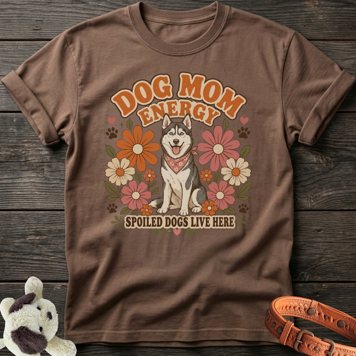 Brown t-shirt with husky graphic and text "Dog Mom Energy Spoiled Dogs Live Here".