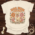 Cream t-shirt with retro design of a happy dog, flowers, and text "Dog Mom Energy" and "Spoiled Dogs Live Here".