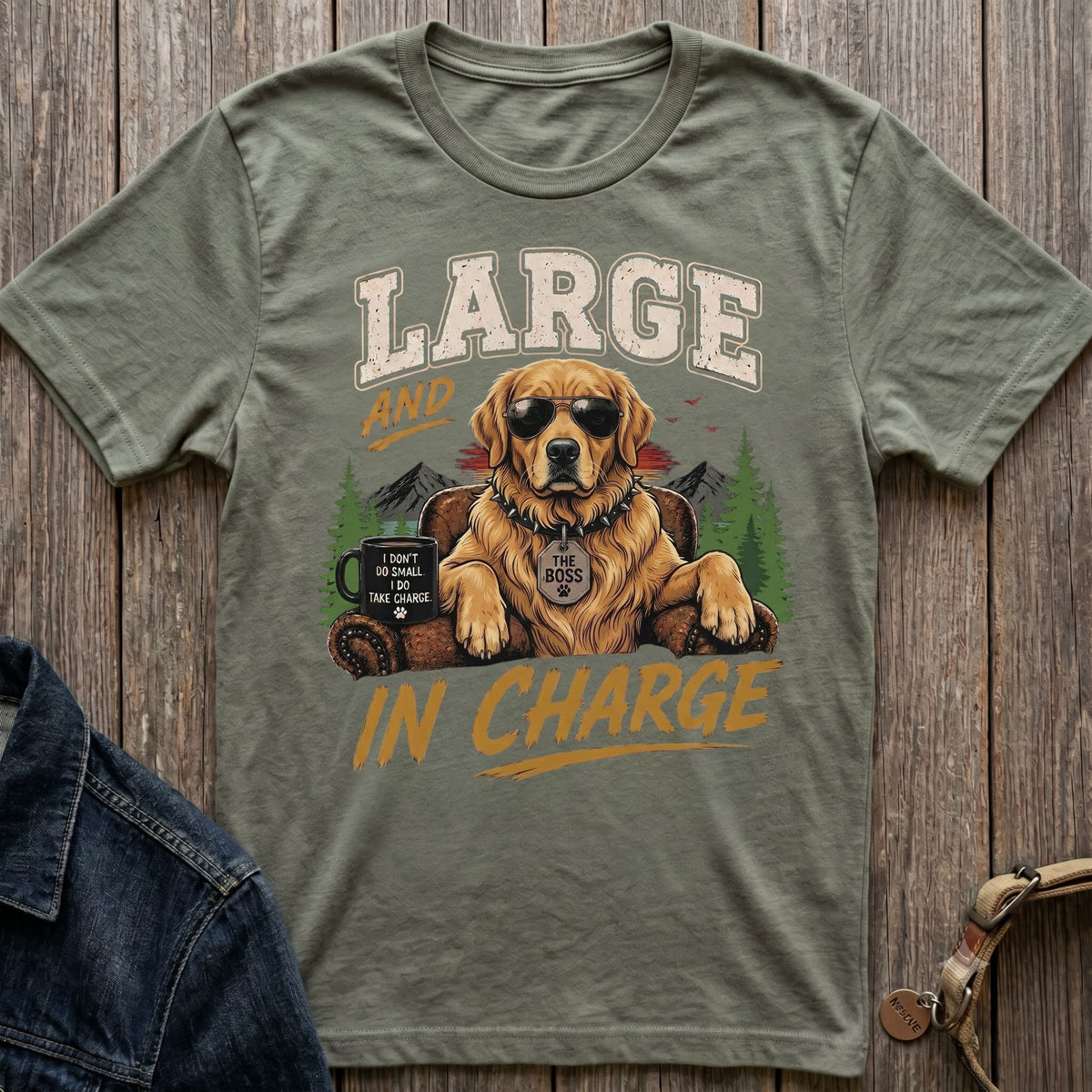 T-shirt with a golden retriever wearing sunglasses and a collar, holding a mug. Text reads "LARGE AND IN CHARGE".