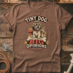 Brown t-shirt with "Tiny Dog, Big Opinions" graphic featuring a Shih Tzu on a bone.