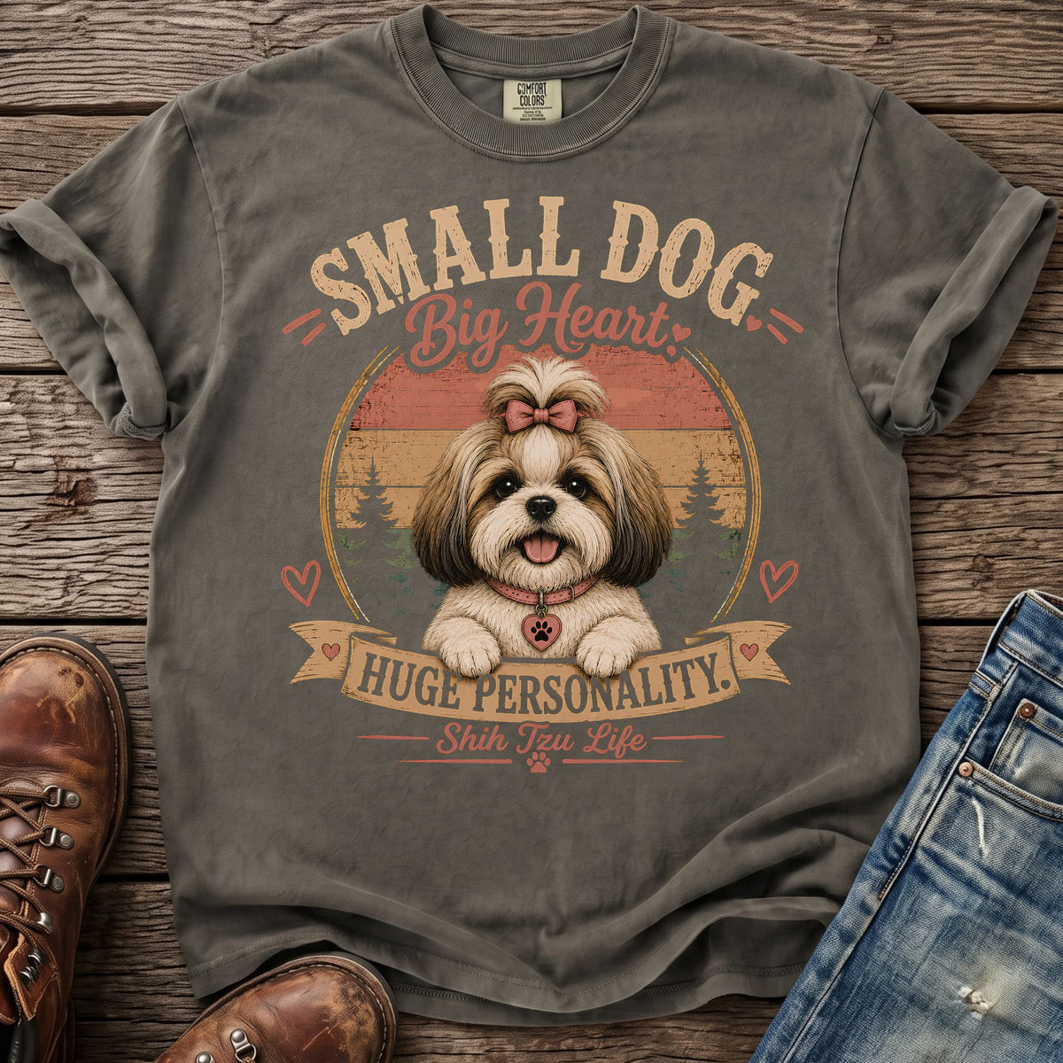 T-shirt with Shih Tzu graphic: "Small Dog, Big Heart. Huge Personality. Shih Tzu Life."