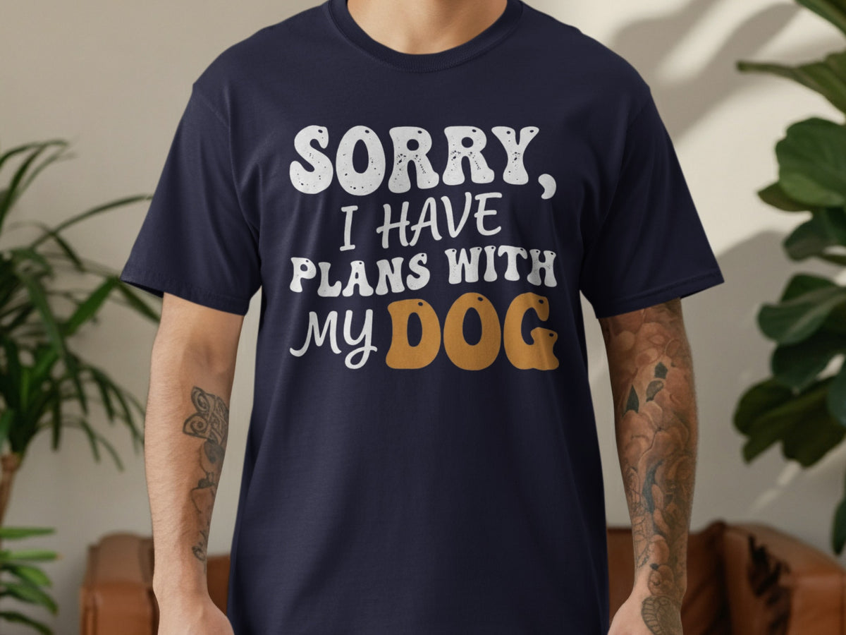 Navy t-shirt with white and orange text "Sorry, I have plans with my dog".