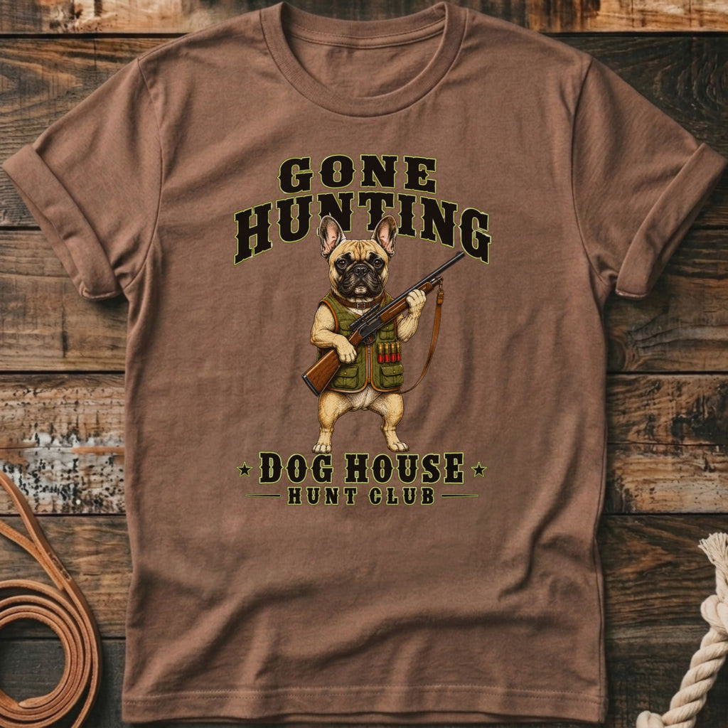 French bulldog in hunting gear holding a rifle with "Gone Hunting Dog House Hunt Club" text.
