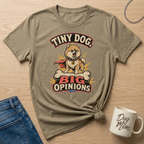 T-shirt with "Tiny Dog, Big Opinions" graphic featuring a Pomeranian on a bone.