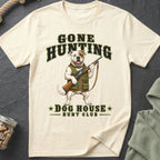 Cream t-shirt with a bulldog in hunting gear holding a rifle and text "GONE HUNTING DOG HOUSE HUNT CLUB".