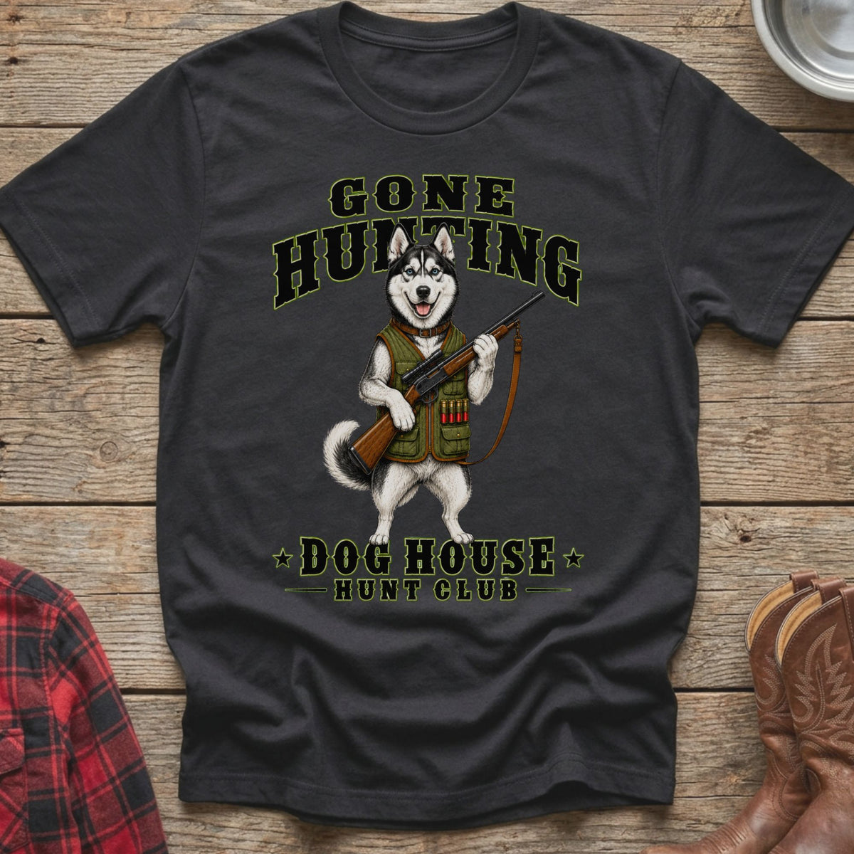 Husky dog wearing hunting vest and holding rifle with text "Gone Hunting Dog House Hunt Club".