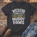 Black t-shirt with "Weekend Forecast 100% Chance of Muddy Paws" text.
