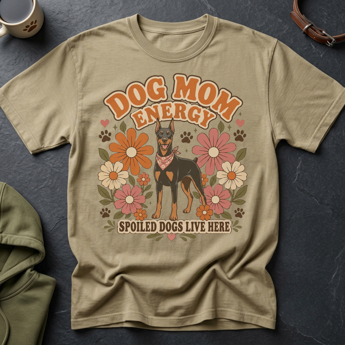 Doberman dog with flowers and text "Dog Mom Energy Spoiled Dogs Live Here".